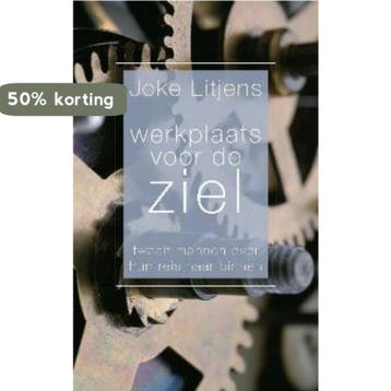 Werkplaats voor de ziel - Joke Litjens 9789025903008, Verzenden, Zo goed als nieuw, Joke Litjens