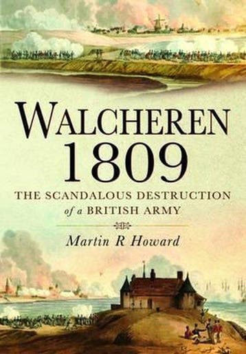 Walcheren 1809 9781848844681 Martin R. Howard, Verzenden, Zo goed als nieuw, Martin R. Howard