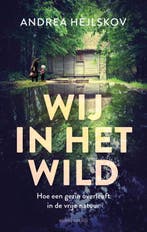 Wij in het wild 9789026344565 Andrea Hejlskov, Verzenden, Gelezen, Andrea Hejlskov