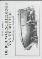 De bouwgeschiedenis van de botter / Publikaties van het, Boeken, Verzenden, Gelezen, P. Dorleijn