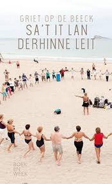 Sat it lan derhinne leit - Griet op de Beeck 9789059654532, Boeken, Verzenden, Zo goed als nieuw, Griet op de Beeck
