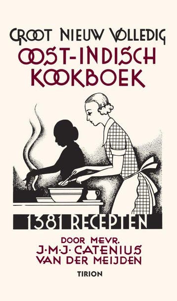Groot nieuw volledig Oost-Indisch kookboek 9789043904421, Boeken, Verzenden, Gelezen, J.M.J. Catenius-van der Meijden