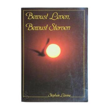 BEWUST LEVEN BEWUST STERVEN (SERVIRE) - S. Levine, Verzenden, Gelezen, S. Levine