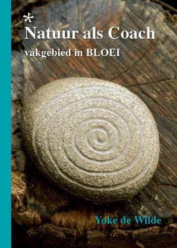 Natuur als coach - Yoke de Wilde 9789491442858, Verzenden, Gelezen, Yoke de Wilde