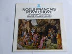 Noëls Francais pour Orgue / Marie Claire Alain (LP), Ophalen of Verzenden, Zo goed als nieuw