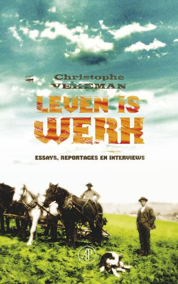 Leven is werk - Christophe Vekeman 9789029567749, Verzenden, Gelezen, Christophe Vekeman