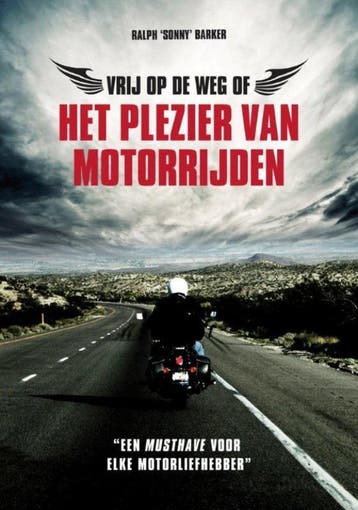 Vrij op de weg, of Het plezier van motorrijden - Sonny, Boeken, Verzenden, Zo goed als nieuw, Sonny Barger