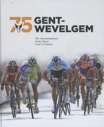 Gent-Wevelgem 75 - Koen Dhaene 9789491376313, Verzenden, Gelezen, Koen D'haene