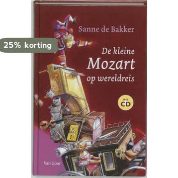De kleine Mozart op wereldreis 9789000035816 Sanne De Bakker, Verzenden, Gelezen, Sanne De Bakker