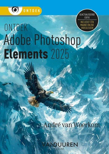 9789463563710 Ontdek - Ontdek Photoshop Elements 2025, Verzenden, Nieuw, Andre van Woerkom