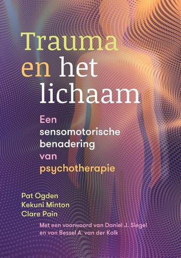 Trauma En Het Lichaam | Pat Ogden; Kekuni Minton; Clare Pain, Ophalen of Verzenden, Nieuw, Pat Ogden; Kekuni Minton; Clare Pain