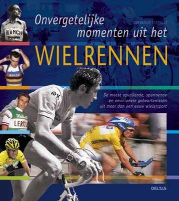 Onvergetelijke momenten uit het wielrennen - D. Grimault, Verzenden, Zo goed als nieuw, D. Grimault