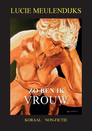 ZO BEN IK VROUW - Lucie Meulendijks 9789492603043, Verzenden, Zo goed als nieuw, Lucie Meulendijks