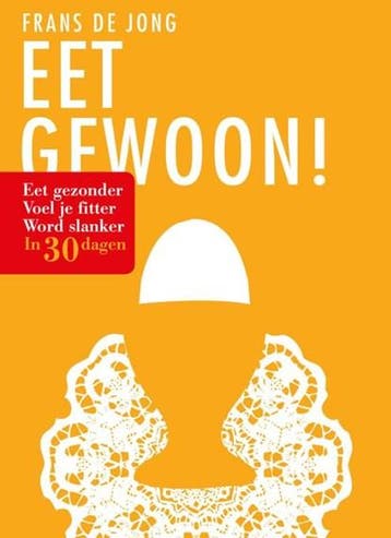 Eet gewoon! | 9789059565999 | Frans De Jong, Ophalen of Verzenden, Zo goed als nieuw, Frans De Jong