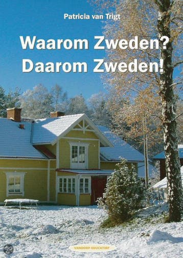 Waarom Zweden? Daarom Zweden! - P. van Trigt 9789077698112, Boeken, Verzenden, Gelezen, P. van Trigt
