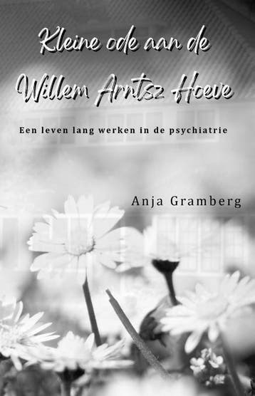 Kleine ode aan de Willem Arntsz Hoeve 9789493023895, Verzenden, Zo goed als nieuw, Anja Gramberg