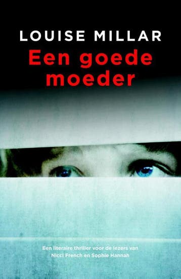 Een goede moeder - Louise Millar 9789032512668, Verzenden, Gelezen, Louise Millar