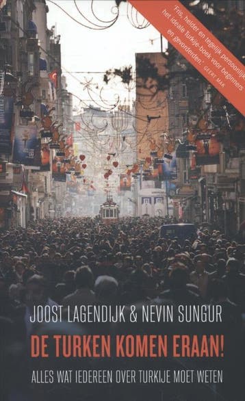 De Turken komen eraan! - Joost Lagendijk 9789035133976, Boeken, Verzenden, Zo goed als nieuw, Joost Lagendijk