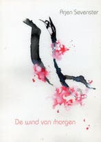 De wind van morgen - Arjen Sevenster - 9789062657643 - Paper, Verzenden, Nieuw
