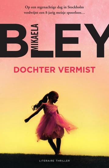 Dochter vermist / Ellen Tamm - Mikaela Bley 9789400513310, Verzenden, Zo goed als nieuw, Mikaela Bley