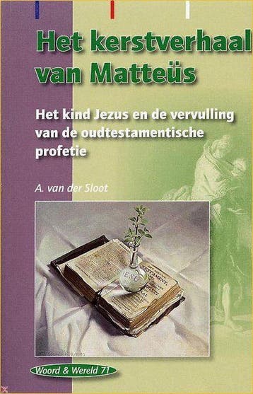 Het kerstverhaal van Matteus / Woord en wereld / 71, Verzenden, Gelezen, A. van der Sloot
