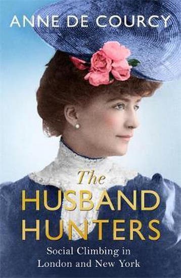 The Husband Hunters - Anne De Courcy 9781474601443, Verzenden, Gelezen, Anne De Courcy