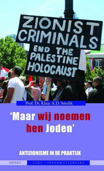Maar wij noemen hen Joden / CIDI-INFORMATIEREEKS, Verzenden, Gelezen, Klaas A.D. Smelik