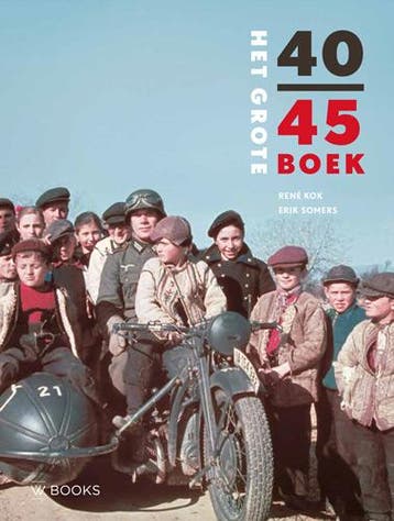 Het Grote 40-45 Boek | René Kok; Erik Somers | Nieuw, Ophalen of Verzenden, Nieuw, René Kok; Erik Somers