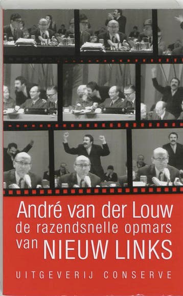 De razendsnelle opmars van NIEUW LINKS - A. van der Louw, Verzenden, Gelezen, A. van der Louw