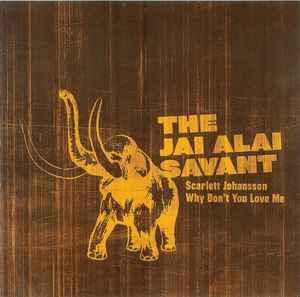 cd - The Jai Alai Savant - Scarlett Johansson Why Dont Y..., Verzenden, Zo goed als nieuw