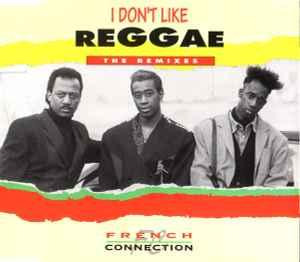 cd single - French Connection - I Dont Like Reggae (The..., Verzenden, Zo goed als nieuw, Overige genres