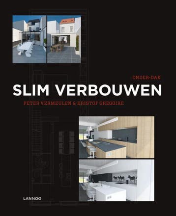 Slim verbouwen - Kristof Gregoire 9789401402064, Verzenden, Zo goed als nieuw, Kristof Gregoire