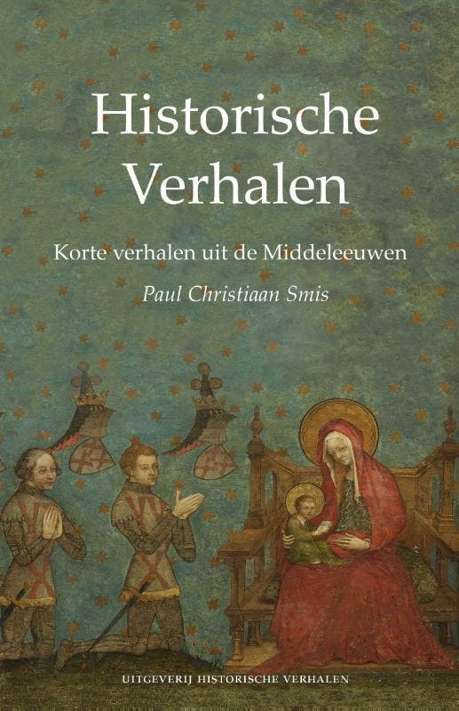 Korte Verhalen Uit De Middeleeuwen | Paul Christiaan Smis, Boeken, Overige Boeken, Nieuw, Ophalen of Verzenden