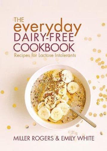 9781911667018 Everyday Dairy-Free Cookbook Recipes, Verzenden, Zo goed als nieuw, Miller Rogers