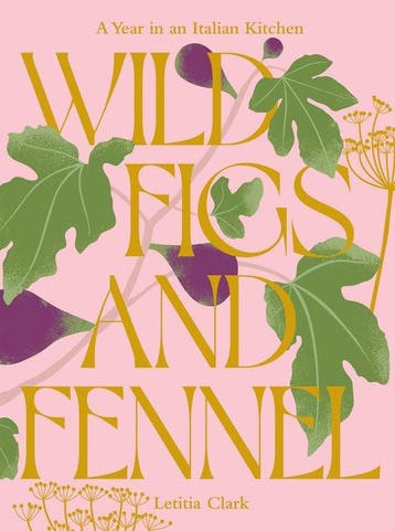 9781784886189 Wild Figs and Fennel Letitia Clark, Verzenden, Nieuw, Letitia Clark