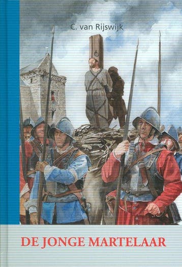 Jonge martelaar 9789055518883 C. van Rijswijk, Boeken, Verzenden, Gelezen, C. van Rijswijk
