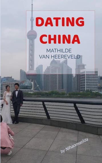 Dating China | Mathilde Van Heereveld | Nieuw, Ophalen of Verzenden, Nieuw, Mathilde Van Heereveld