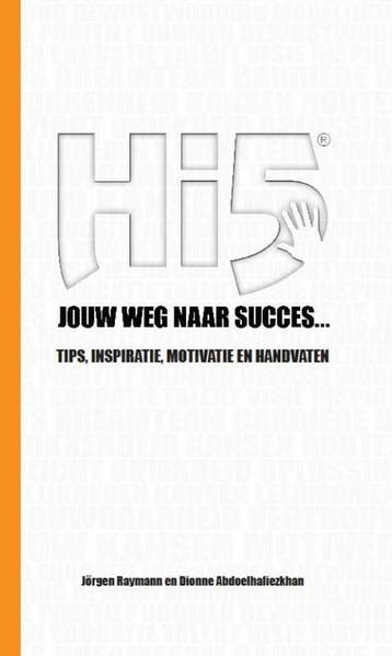 Hi5 jouw weg naar succes... - Dionne Abdoelhafiezkhan, Verzenden, Zo goed als nieuw, Dionne Abdoelhafiezkhan