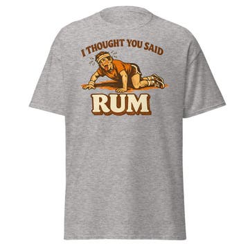 I Thought You Said RUM T-shirt | Funny Retro Graphic Tee, Kleding | Heren, T-shirts, DsignrS, Nieuw, Overige maten, Meerkleurig