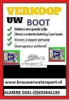 Boten te koop gevraagd Wij kopen uw boot WEL !!!, Watersport en Boten, Gebruikt
