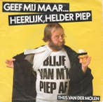 vinyl single 7 inch - Thijs Van Der Molen - Geef Mij Maar..., Verzenden, Zo goed als nieuw