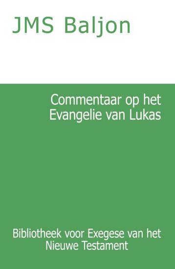 Commentaar Op Het Evangelie Van Lukas | J.M.S. Baljon, Ophalen of Verzenden, Nieuw, J.M.S. Baljon