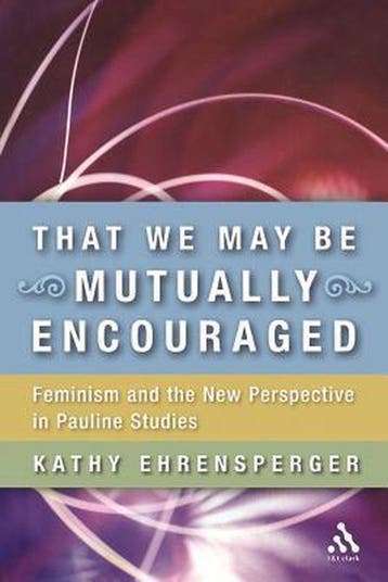 That We May Be Mutually Encouraged - Kathy Ehrensperger, Verzenden, Zo goed als nieuw, Kathy Ehrensperger