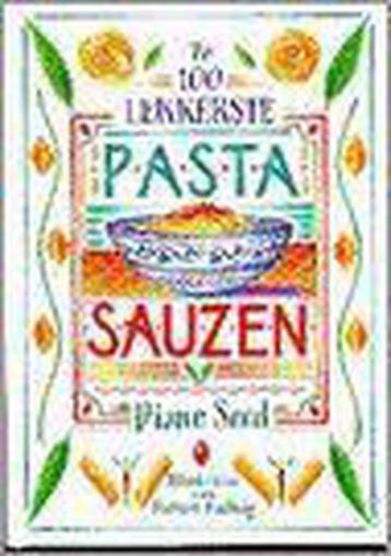 De 100 lekkerste pastasauzen 9789060973257 D. Seed, Boeken, Verzenden, Gelezen, D. Seed