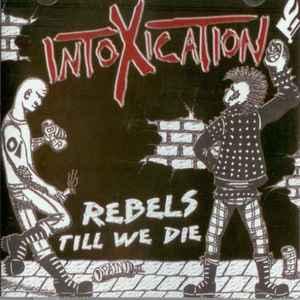 cd - Intoxication - Rebels Till We Die, Verzenden, Nieuw in verpakking