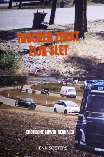 9789403641447 Trucker zoekt zijn Slet Henk Soeters, Boeken, Verzenden, Nieuw, Henk Soeters