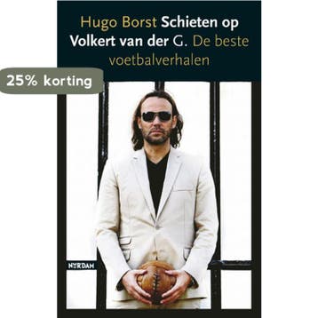 Schieten op Volkert van der G. - H. Borst 9789046803813, Boeken, Verzenden, Zo goed als nieuw, H. Borst