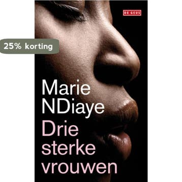 Drie sterke vrouwen - Marie NDiaye 9789044516777, Verzenden, Zo goed als nieuw, Marie NDiaye