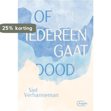 Of iedereen gaat dood - Siel Verhanneman 9789022335178, Verzenden, Gelezen, Siel Verhanneman