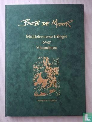 Kerels van Vlaanderen, De - Middeleeuwse trilogie over Vl..., Eén stripboek, Verzenden, Zo goed als nieuw, Moor, Bob de.